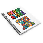"Never alone because I walk with God" spiral notebook