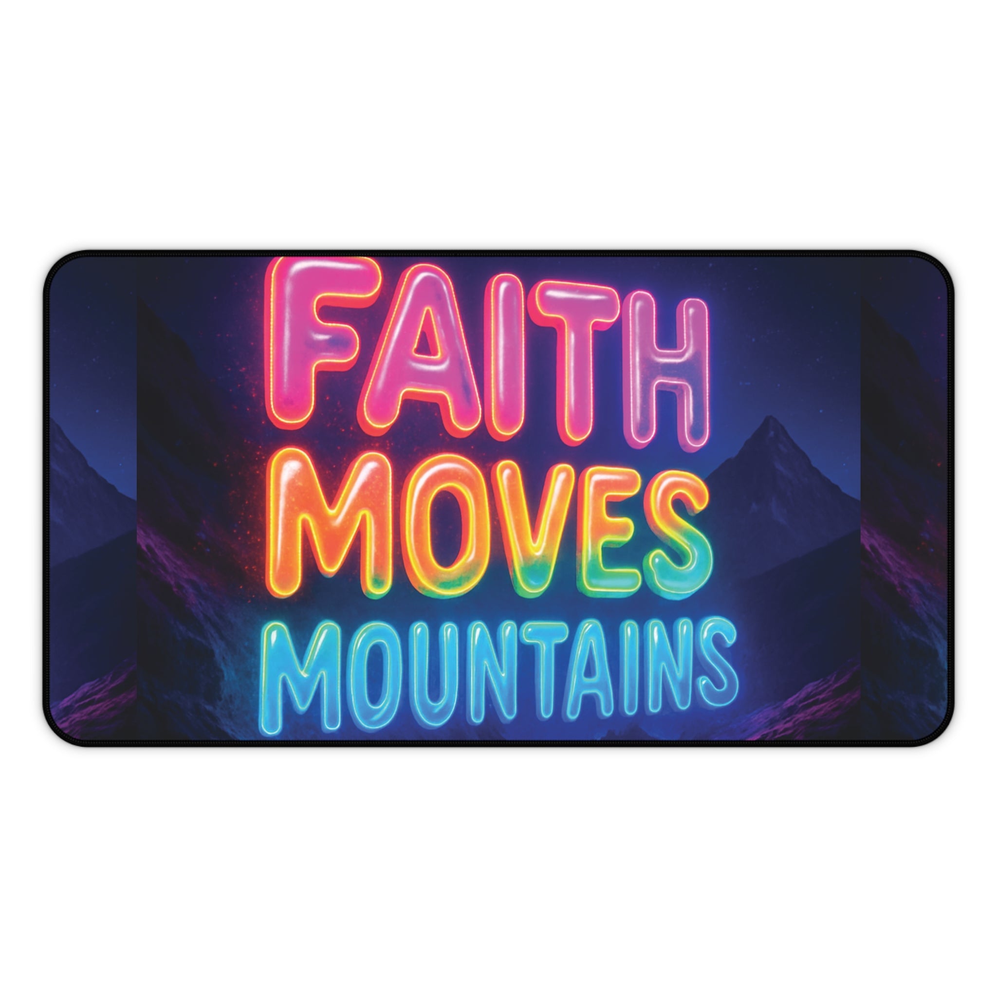 "Faith moves mountains" desk mat