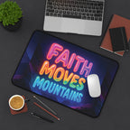 "Faith moves mountains" desk mat