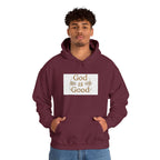 "God is Good Hoodie"